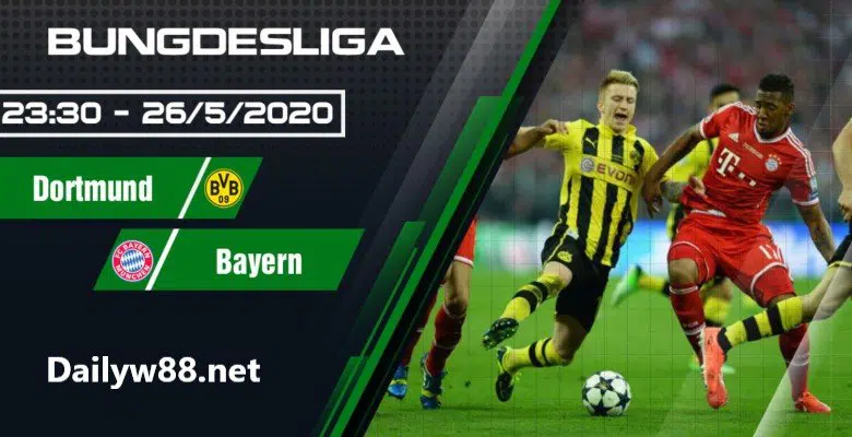 Soi kèo Borussia Dortmund vs Bayern Munich 23h30' ngày 26/5/2020