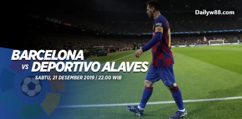 Soi kèo Barcelona vs Alaves, 22h00' ngày 21/12/2019