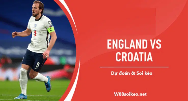 soi kèo trận Anh vs Croatia