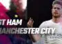 soi kèo West Ham United vs Manchester City lúc 20h00 ngày 15/5/2022