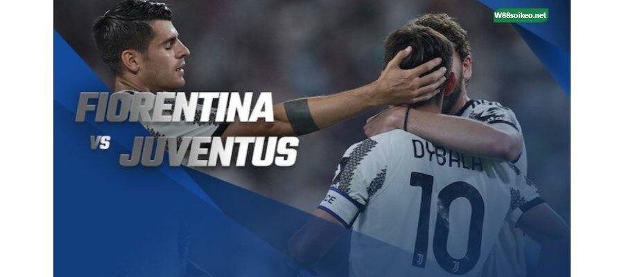 soi kèo Fiorentina vs Juventus lúc 01h45' ngày 22/5/2022