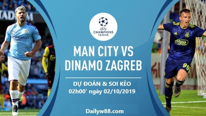 Dự đoán, soi kèo Manchester City vs Dinamo Zagreb 02h00' ngày 02/10/2019