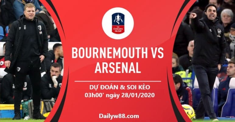 Soi kèo Bournemouth vs Arsenal, 03h00' ngày 28/01/2020