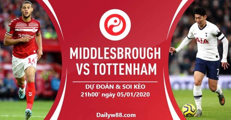 Soi kèo Middlesbrough vs Tottenham 21h00' ngày 05/01/2020