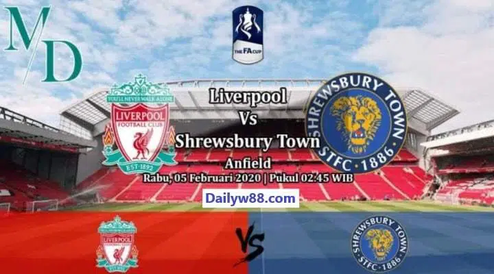 Soi kèo Liverpool vs Shrewsbury Town 02h45' ngày 05/02/2020