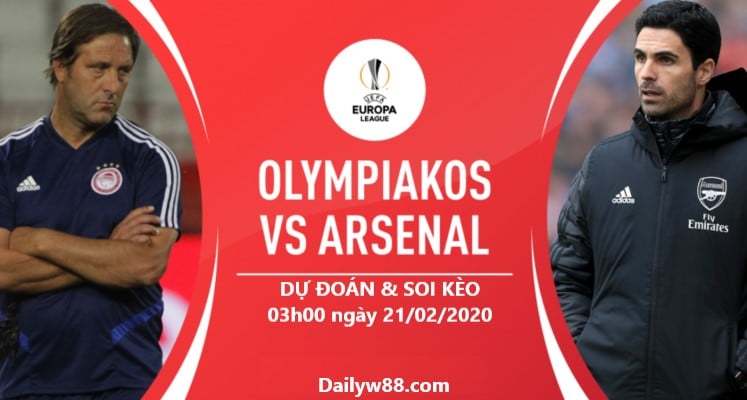 Soi kèo trận Olympiakos vs Arsenal 03h00 ngày 21/02/2020