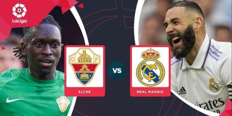 Dự đoán, soi kèo trận Elche vs Real Madrid diễn ra lúc 02h00 ngày 20/10/2022