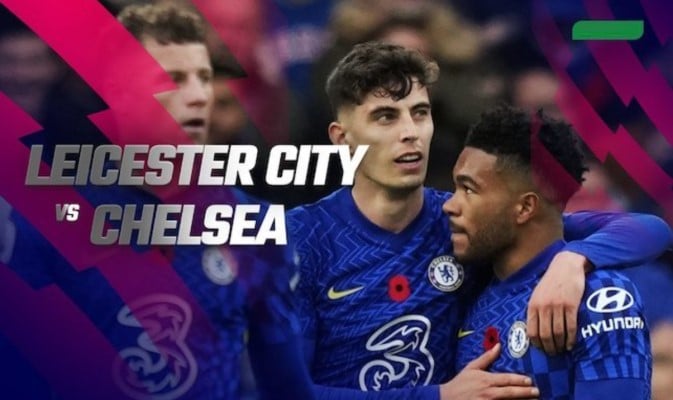 Soi kèo trận Leicester City vs Chelsea