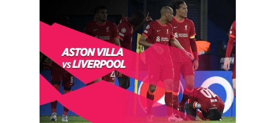 soi kèo Aston Villa vs Liverpool 02h00' ngày 11/9/2022