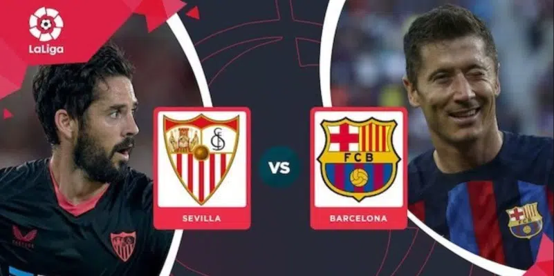 soi kèo trận Sevilla vs Barcelona lúc 02h00 ngày 4/9/2022