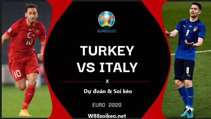 Soi kèo trận Thổ Nhĩ Kỳ vs Italia