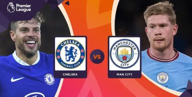 Soi kèo trận Chelsea vs Manchester City lúc 03h00' ngày 06/01/2023
