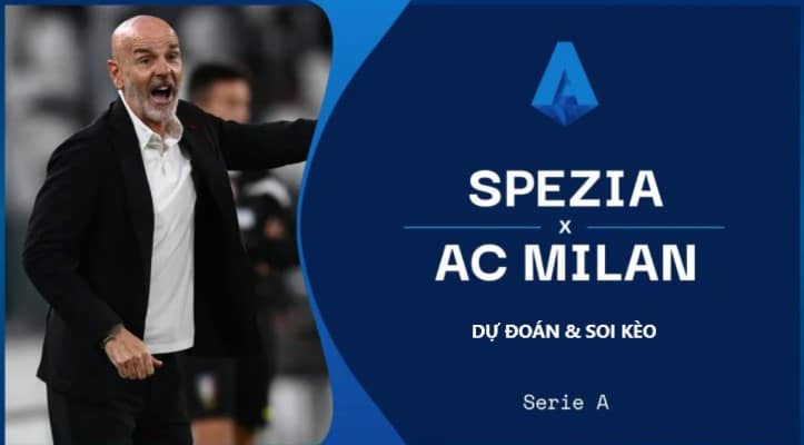 soi kèo trận Spezia vs AC Milan