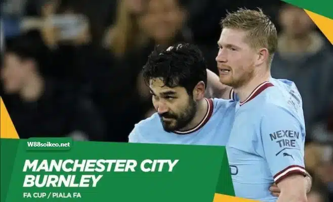 Soi kèo Manchester City vs Burnley lúc 00h45 ngày 19/3/2023