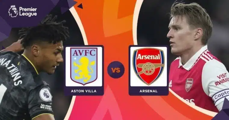 soi kèo trận Aston Villa vs Arsenal lúc 19h30 ngày 18/02/2023