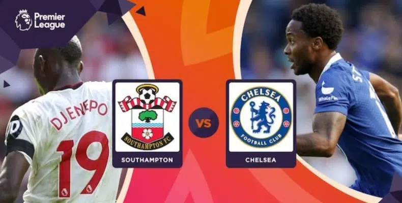 Soi kèo trận Southampton vs Chelsea lúc 01h45' ngày 31/8/2022