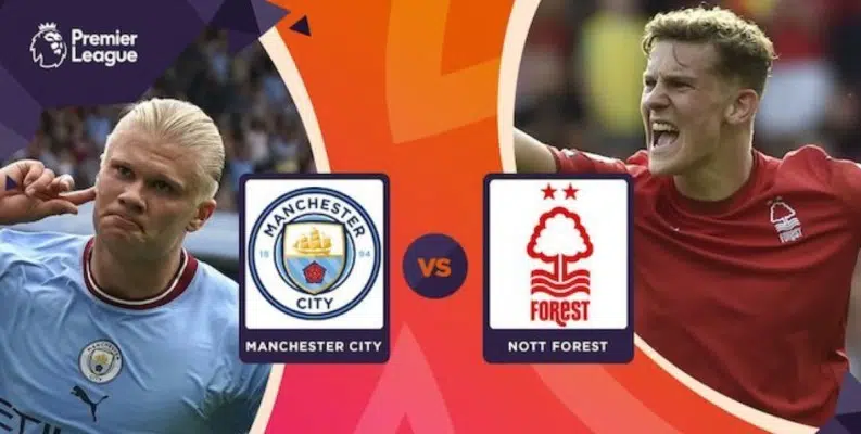 Soi kèo trận Manchester City vs Nottinham Forest lúc 01h30 ngày 01/9/2022