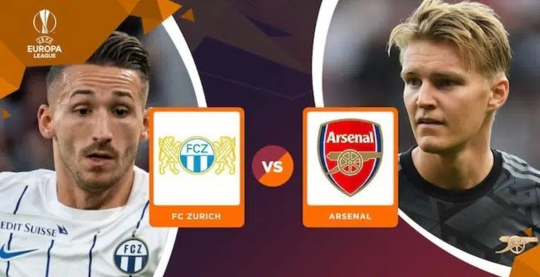 Soi kèo Zurich vs Arsenal 23h45 ngày 8/9/2022