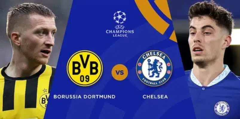 Soi kèo trận Dortmund vs Chelsea 03h00 ngày 16/2/2023